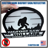 CUSTOM NAME SIGN | BIGFOOT W/REFLECTIVE MATERIAL (NO KEBLOC INCLUDED)