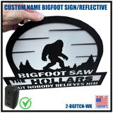 CUSTOM NAME SIGN | BIGFOOT W/REFLECTIVE MATERIAL (COMES WITH KEBLOC)